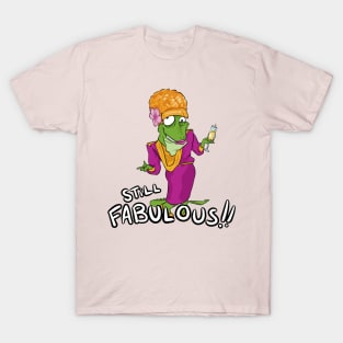 Still Fabulous! T-Shirt